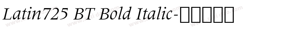 Latin725 BT Bold Italic字体转换